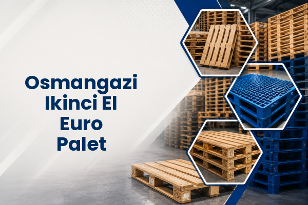 Osmangazi Ikinci El Euro Palet 