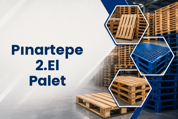 Pınartepe 2.El Palet 