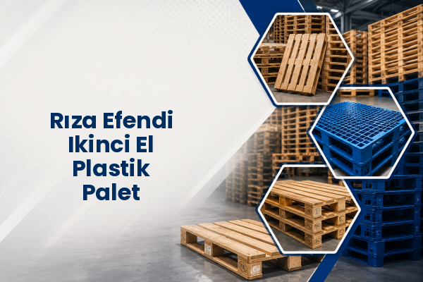 Rıza Efendi Ikinci El Plastik Palet 
