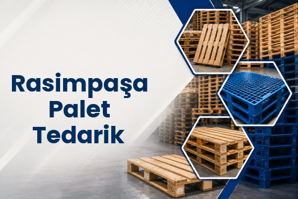 Rasimpaşa Palet Tedarik 