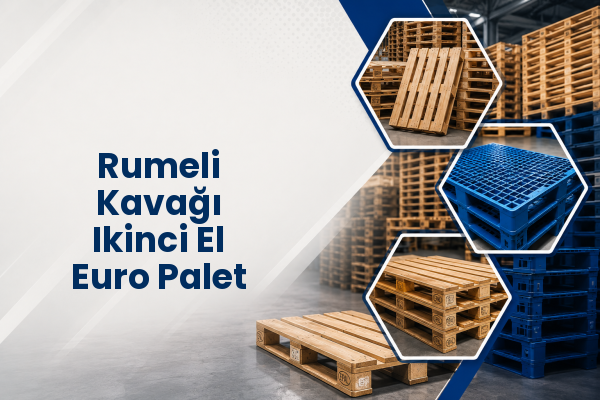 Rumeli Kavağı Ikinci El Euro Palet 