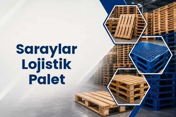 Saraylar Lojistik Palet 