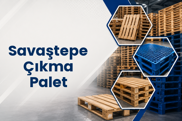Savaştepe Çıkma Palet 