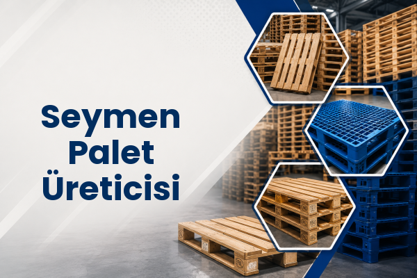 Seymen Palet Üreticisi 