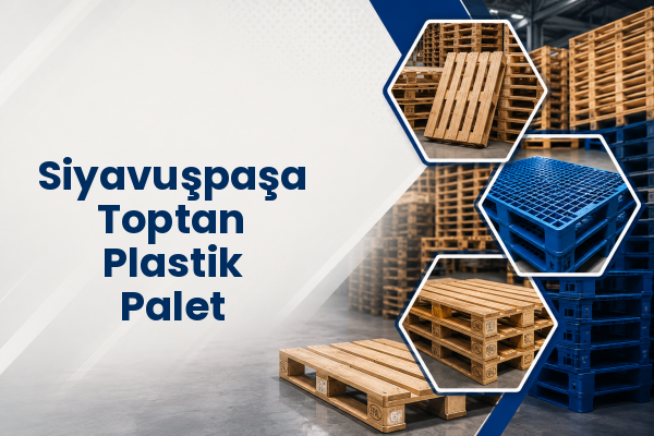 Siyavuşpaşa Toptan Plastik Palet 