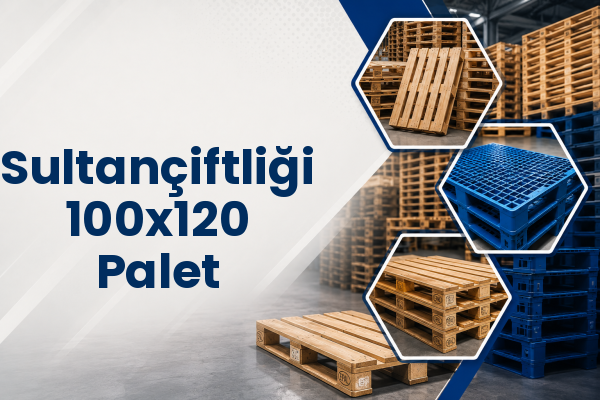 Sultançiftliği 100x120 Palet 