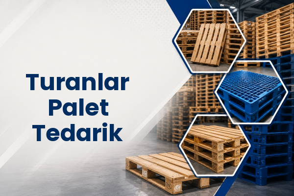 Turanlar Palet Tedarik 