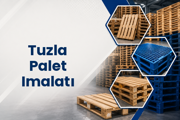 Tuzla Palet Imalatı 