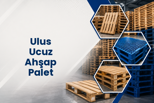 Ulus Ucuz Ahşap Palet 