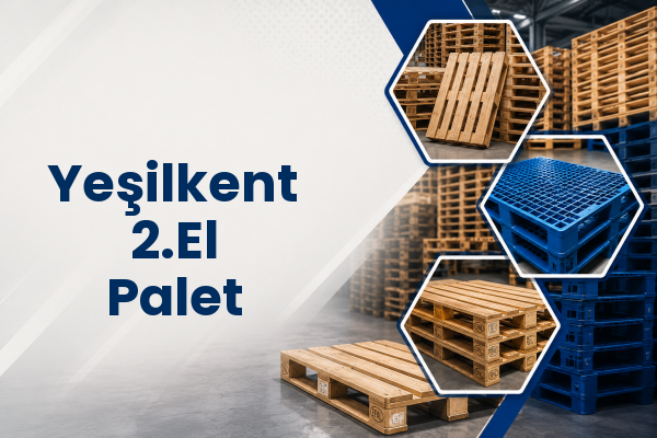 Yeşilkent 2.El Palet 