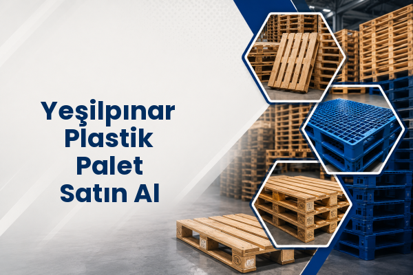Yeşilpınar Plastik Palet Satın Al 